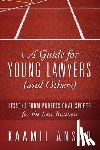 Ansar, Kaamil - A Guide for Young Lawyers (and Others)