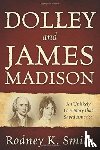 Smith, Rodney K - Dolley and James Madison