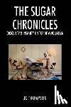 Thompson, J C - The Sugar Chronicles