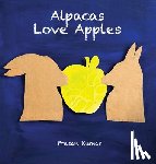 Kumar, Prasan - Alpacas Love Apples