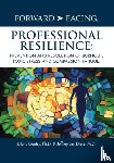 Gentry, J Eric, Dietz, Jeffrey Jim - Forward-Facing(R) Professional Resilience