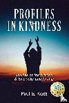 Kotz, Paul E - Profiles in Kindness