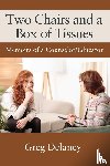 Delaney, Greg - Two Chairs and a Box of Tissues