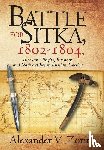 Zorin, Alexander V - Battle for Sitka,1802 -1804, Alaskan Tlingits, Russians and Native Allies in Russian America