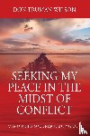 Wilson, Don Truman - Seeking My Peace in the Midst of Conflict