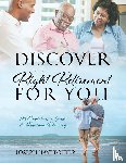 Totter, Joseph Jay - Discover the Right Retirement for You