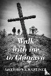 Martinez, Ascension J - Walk with me to Chimayo
