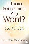 McKinney, Dr John - Is There Something You Want? Take It From Me!