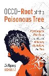 Schultz, Wolfgang - OCCD - Root of the Poisonous Tree - The Psychological Disorder at the Base of Addiction, Alcoholism, and More