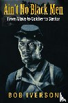 Iverson, Bob - Ain't No Black Men