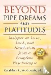 Piorkowski, Geraldine K - Beyond Pipe Dreams and Platitudes
