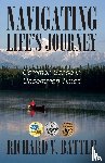 Battle, Richard V - Navigating Life's Journey