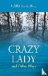 Eustice, Gary - Crazy Lady and Other Plays