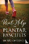 Moncado DC, Dr Pete - Real Help For Plantar Fasciitis