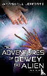 Lefferts, Marshall - The Adventures of Dewey the Alien