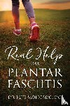 Moncado DC, Dr Pete - Real Help For Plantar Fasciitis