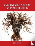 Cuoco, Alex - African Narratives of Orishas, Spirits and Other Deities