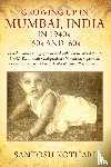 Kothari, Santosh - GROWING UP IN MUMBAI, INDIA IN 1940s, '50s AND '60s