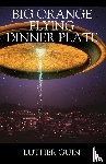 Guin, Luther - Big Orange Flying Dinner Plate
