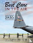 Childs, Tsgt Richard, Germain, Col Michael - The Best Care In The Air