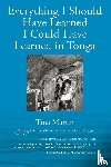 Martin, Tina - Everything I Should Have Learned I Could Have Learned in Tonga