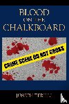Terilli, Joseph - Blood on the Chalkboard