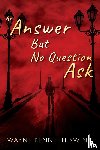 Swint, Wayne Kenneth - An Answer But No Question Ask