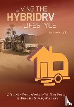 Radcliff, J Bentley - Living the Hybrid RV Lifestyle
