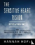 Hope, Hannah - The Sensitive Heart Vision - Revelation One