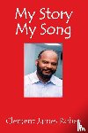 Rohee, Clement James - My Story My Song