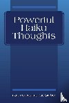 Roberts I E Elad Strebor, Dale - Powerful Haiku Thoughts
