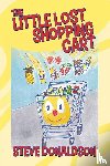 Donaldson, Steve - The Little Lost Shopping Cart