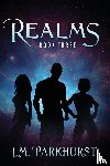 Parkhurst, L. M. - Realms Book Three