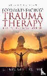 Gentry, J Eric - Forward-Facing(R) Trauma Therapy - Second Edition