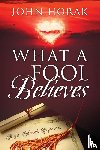 Horak, John - What A Fool Believes