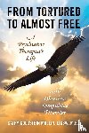 Goldstein Mullin Licsw M Ed, Cathy - From Tortured to Almost Free