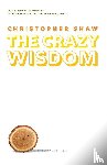 Shaw, Christopher - The Crazy Wisdom
