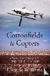 Williams, Dwayne - Cottonfields to Copters