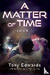 Edwards, Tony - A Matter of Time