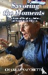 Sacchetti, Charles - Savoring the Moments