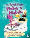 Great-Aunt Rita - The Tooth Fairy Makes a Mistake