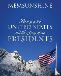 Memsunshine - History of the United States and the Story of our Presidents
