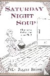 Brown, Polly Rogers - Saturday Night Soup