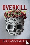 Monahan, Bill - Overkill