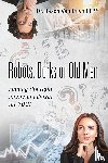 Duyn, Jason van - Robots, Dorks or Old Men