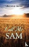 Moore, Charles E - Call Me Sam