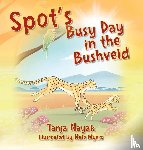 Nayak, Tanja - Spot's Busy Day in the Bushveld