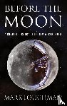 Loughman, Mark - Before the Moon