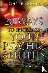 Russell, John - 20 Ways to Increase Your Psychic Abilities