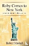 Mackel, Robert - Roby Comes to New York